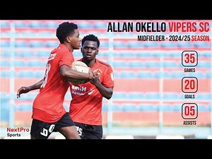 Allan Okello | 2024 - 2025 Season Highlights