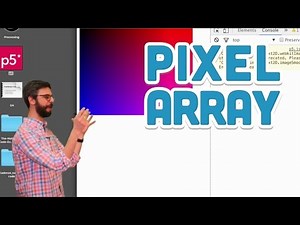 11.3: The Pixel Array - p5.js Tutorial