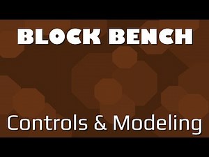 Block Bench: Tutorial | Modeling and Controls