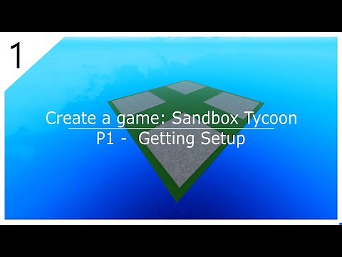 Sandbox Tycoon Tutorial: P1 (Roblox Studio)