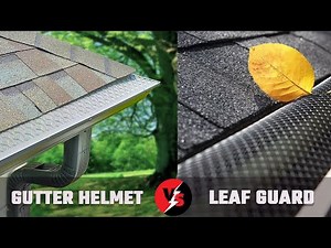 Gutter Helmet vs Leaf Guard