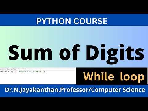 Python Program to Find Sum of Digits Using While Loop!