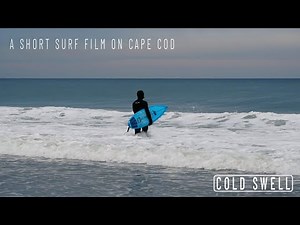 Cold Swell || A Short Surf Film on Cape Cod