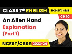 An Alien Hand - Explanation | An Alien Hand Class 7 English Chapter 10