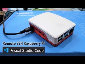 Remote SSH Raspberry Pi Using Visual Studio Code