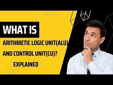 What is Arithmetic logic unit(ALU) and Control Unit(CU)? Explained.