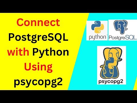 How to Connect PostgreSQL with Python in Jupyter Notebook Using psycopg2 –Complete Guide|2024 update