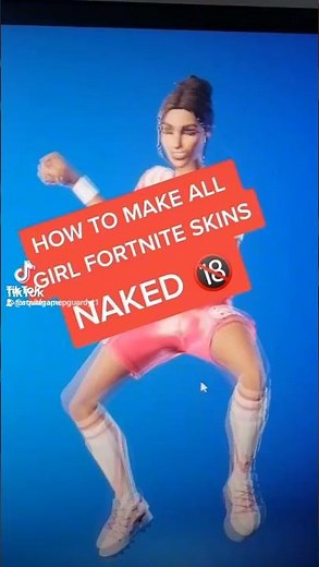 how make all Fortnite skins naked