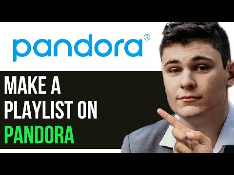 HOW TO MAKE A PLAYLIST ON PANDORA 2025! (FULL GUIDE)