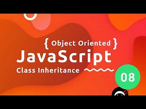 Object Oriented JavaScript Tutorial #8 - Class Inheritance