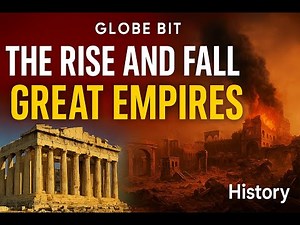 The Rise and Fall of Great Empires | Lessons from History That Shaped Our Modern World #History