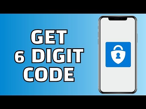 How to Get 6 Digit Code From Microsoft Authenticator App