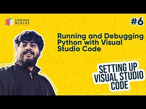 VSCode #06 - Running and Debugging Python with Visual Studio Code
