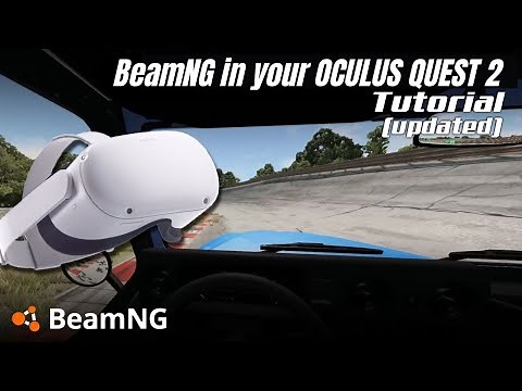 TUTORIAL - HOW TO PLAY BEAMNG DRIVE IN YOUR VR HEADSET - OCULUS (OUTDATED)