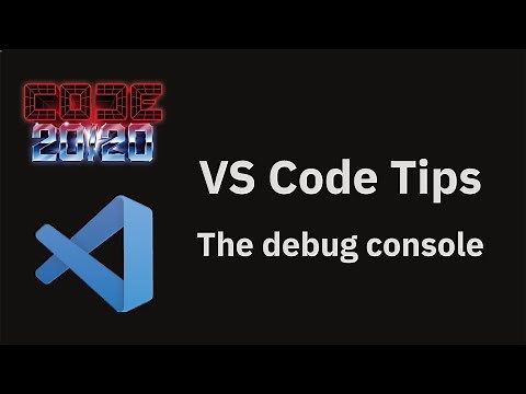 VS Code tips — The debug console