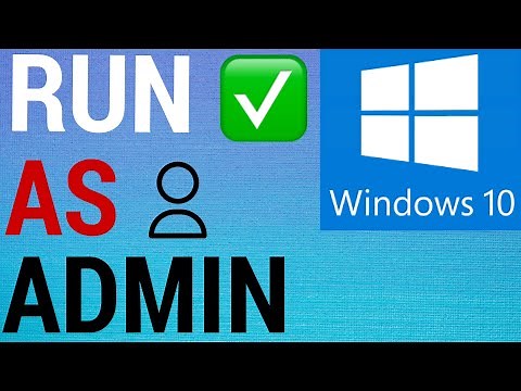 How To Run As Administrator on Windows 10