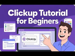 Clickup tutorial for Absolute Beginners 2025
