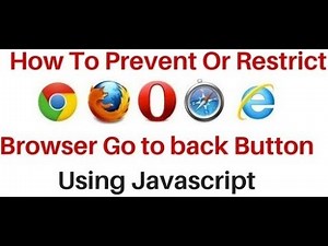 Restrict User Browser Click To Go Back Button Using Javascript