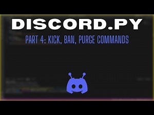 How to make a Discord Bot | Part 4: Ban, Kick, Purge commands | Discord.py