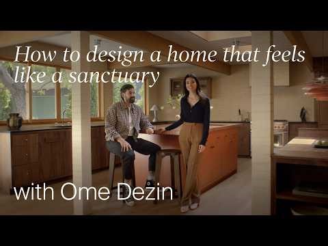 How to Design a Home That Feels Like a Sanctuary with Ome Dezin (Design Masterclass)