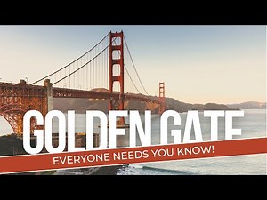 Golden Gate Bridge: Everyone Needs to Know