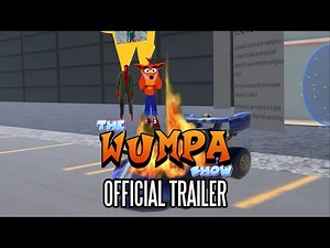 Wumpa Whip Productions presents "The Wumpa Show" - Official Trailer