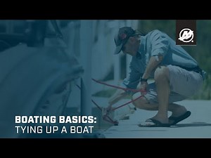 Boating Basics: Tying Up Your Boat (Freshwater)