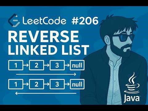 LeetCode 206 | Reverse Linked List | Java Solution Explained with Example