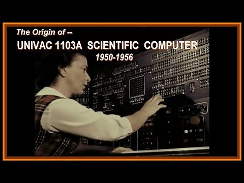Computer History: Origin of the UNIVAC 1103A Scientific Computer (1953, 1956) ERA, Sperry Rand