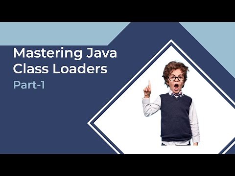 #1 Mastering Java Class Loaders: Dynamic Class Loading and Custom Class Loaders | Part-1