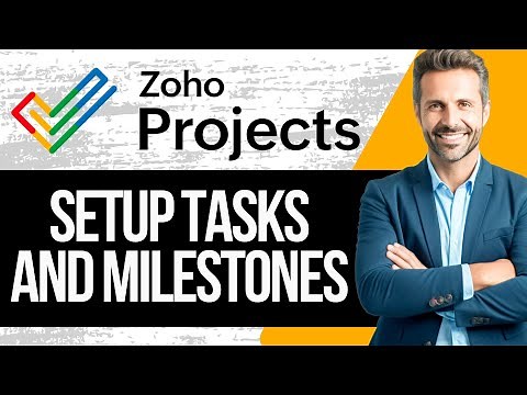 How to Setup Up Milestones and Tasks in Zoho Projects | Full Tutorial 2025