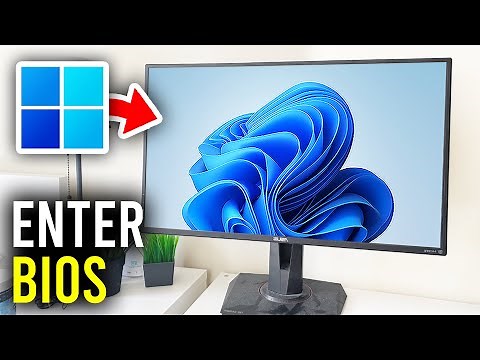 How To Enter BIOS In Windows 11 - Full Guide