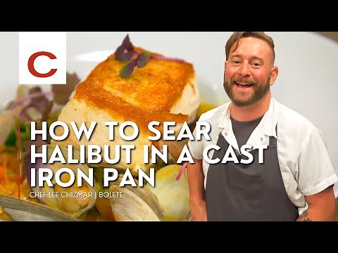 How to Sear Halibut in a Cast Iron Pan | Chef Lee Chizmar | Tips & Techniques
