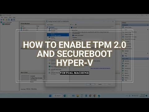 How to Enable TPM 2.0 and SecureBoot Hyper V