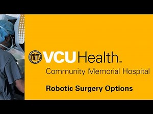 VCU Health: Community Memorial Hospital Robotic Surgery