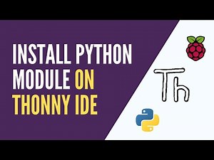 Raspberry Pi - Install a Python Module from Thonny IDE