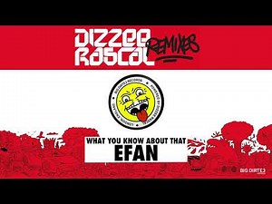 Dizzee Rascal - What You Know About That feat. JME & D Double E (efan Remix)