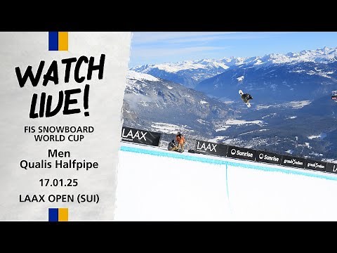 LIVE LAAX OPEN: FIS Snowboard Halfpipe World Cup - Semi Finals Men | FIS Snowboard