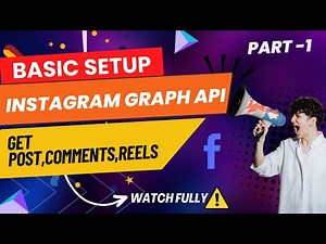 How to Set Up the Instagram Graph API : Part - 1