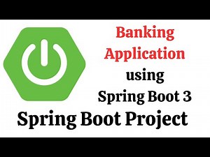Spring Boot Project | Banking Application using Spring Boot, Spring Data JPA (Hibernate), & MySQL