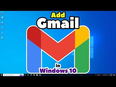 How to Add Gmail Accounts to Windows 10