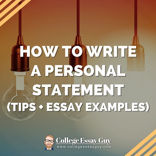 How to Write a Personal Statement (Tips   Essay Examples) | College Essay Guy