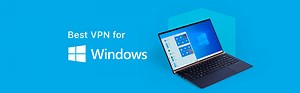 Best VPNs for Windows PC in 2026