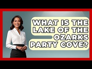 What Is The Lake Of The Ozarks Party Cove? - Boat Life Masters