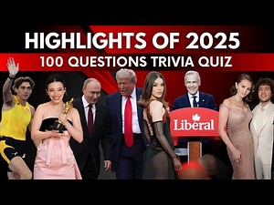 2025 Year in Review Quiz - 100 Questions on Major Events | Ultimate Trivia Challenge