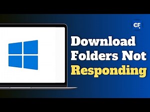 How to Fix Download Folders Not Responding on Windows 10 or 11