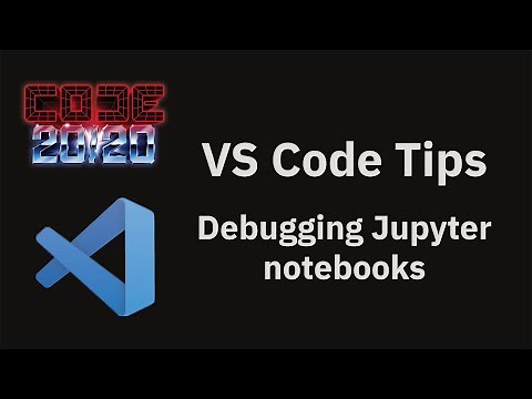 VS Code tips — Debugging Jupyter notebooks