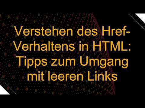 Verstehen des Href-Verhaltens in HTML: Tipps zum Umgang mit leeren Links