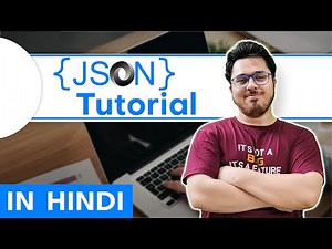 JSON Tutorial in Hindi 🔥🔥