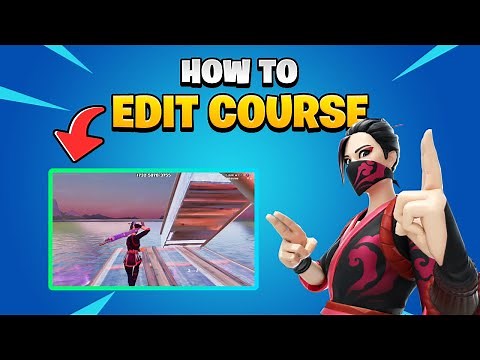 How to EDIT COURSE in Fortnite *EASY*